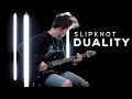 Slipknot - Duality - Cole Rolland (Guitar Cover)