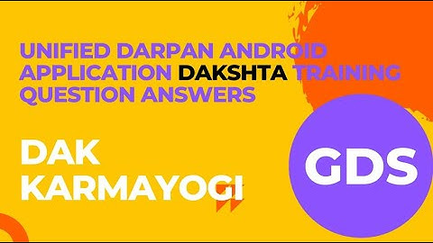 Unified Darpan Android Application Dakshta Training Question Answers Dak Karmayogi