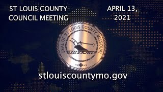 04 13 21 St Louis County Council Meeting 04 13 21 St Louis County Council Meeting