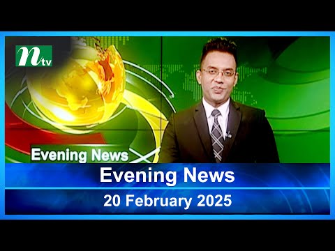 🟢 Evening News | 20 February 2025 | Latest English Bulletin | NTV Latest News Bulletin | NTV Global