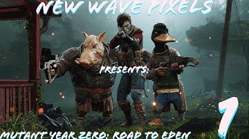 Mutant Year Zero: Road to Eden Playthrough "Intro"