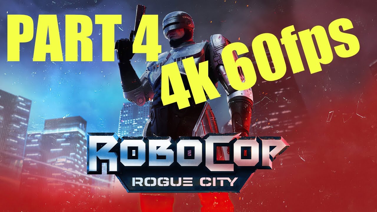 RoboCop: Rogue City - PART 4 - No Commentary - 4k/60fps - PC