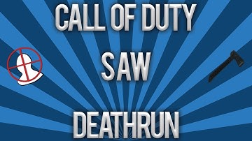 Cod4: Deathrun - Saw (Tutorial)