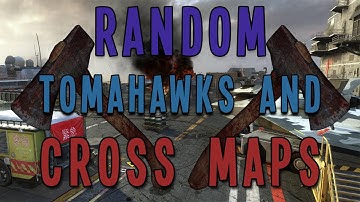 Random Tomahawks And Cross Maps :Black Ops 2