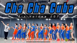 Cha Cha Cuba | Group BIP | Zin Volume 107 | Zumb Fitness | Zin Happy Mehra