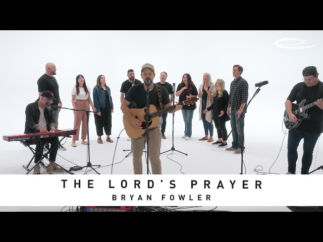 BRYAN FOWLER - The Lord's Prayer (It's Yours): Song Session class=