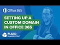 Setting up a custom domain in Office 365