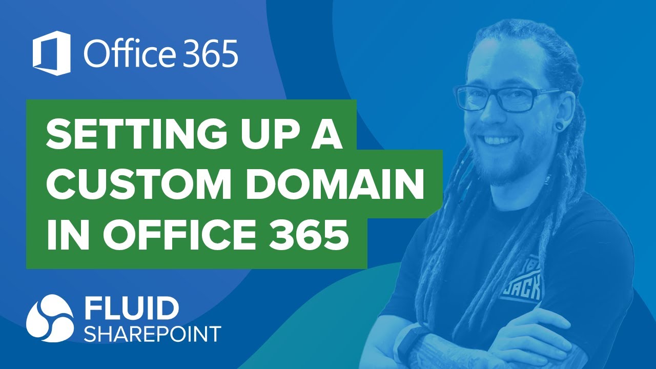 Setting Up A Custom Domain In Office 365 YouTube