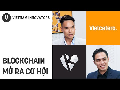 Blockchain tạo cơ hội để Việt Nam sánh vai thế giới | Huy Nguyễn, Co-Founder & President KardiaChain