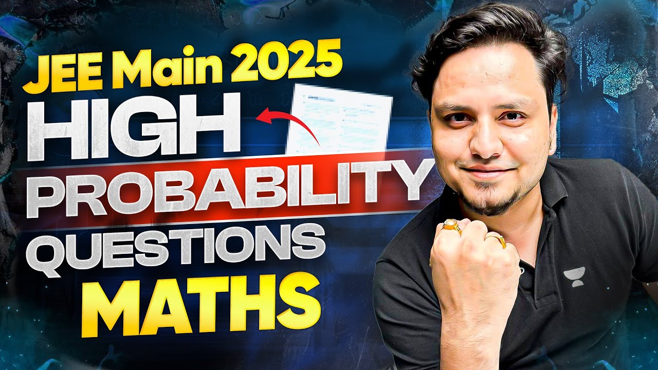 JEE Main 2025 : Maths Predicted Paper | Most Expected Questions in Jan ...