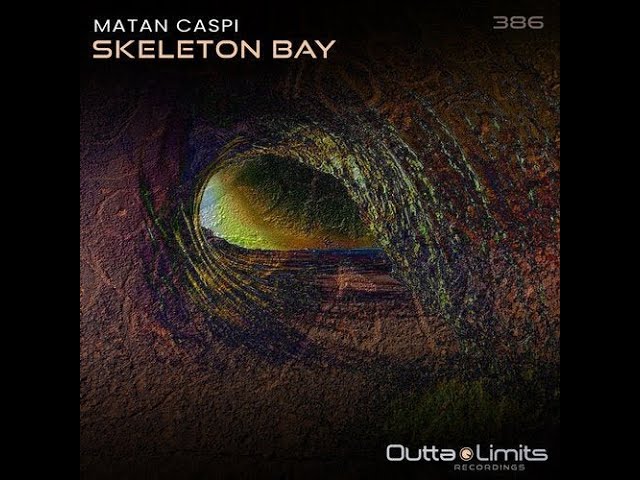 Matan Caspi - Skeleton Bay (Original Mix)