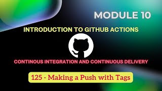 125) Making a Push with Tags | Continuous Integration and Continuous Delivery