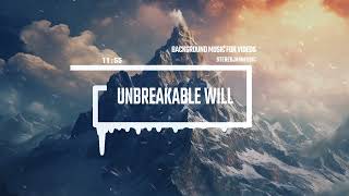 Unbreakable Will  Full Album [30 Min of Epic Motivational Music] / by StereojamMusic