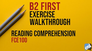 B2 First Exam - Reading Comprehension Guided Correction | FCE100