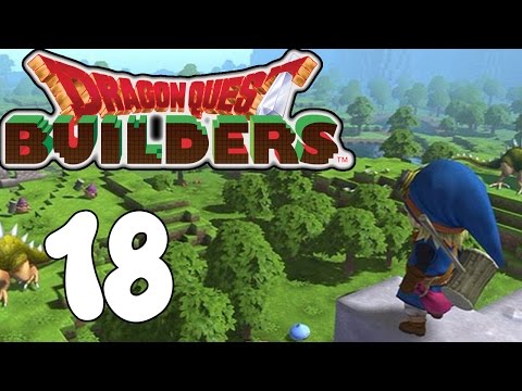 Dragon Quest Builders! Capitulo 18! - Dragon Quest Builders! Capitulo 18!