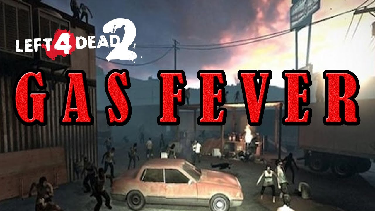 Left 4 Dead 2 TH Map Gas Fever