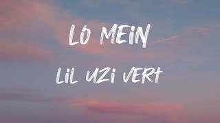 Lil Uzi Vert - Lo Mein (Lyrics) | And I stay with the cash like a XO chain