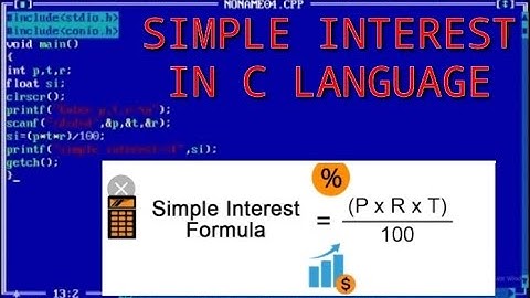 SIMPLE INTEREST IN C Language...
