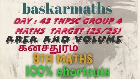 DAY:43TNPSC GROUP 4 MATHS Target (25/25)/Area and volume/volumes of cubic/9th maths/@baskarmaths
