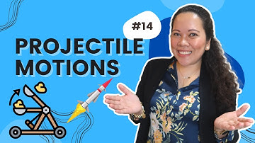 Science Discovery Series Ep.14: PROJECTILE MOTIONS