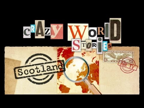 SCOTLAND - CRAZY WORLD STORIES - EP36 (Documentary, Discovery, History)