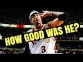 How Good Was Allen Iverson REALLY?