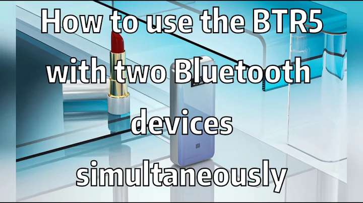 How to use the FiiO BTR5 with two Bluetooth devices simultaneously?