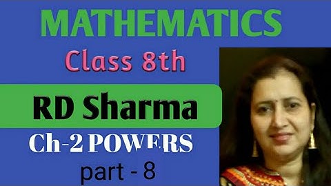 RD Sharma Solutions|Mathematics Class 8th RD Sharma|Ch-2 Powers CBSE/ICSE|Part-8