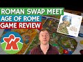 Age of rome  board game review  roman swap meet