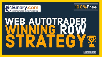 Auto Trading For Binary.com | Winning Row Strategy