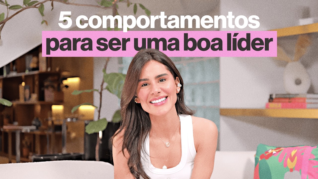 5 comportamentos para ser uma boa líder.