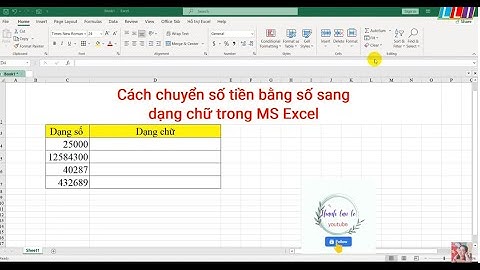 Cách Chuyển Số Tiền Bằng Số Sang Dạng Chữ Trong MS Excel