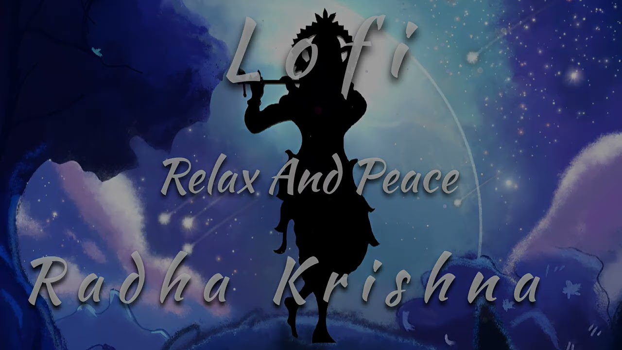 Nonstop Lofi   Most Relaxing Radha Krishna Song  Sleeping Peace Song  30 Minutes With Sri Krishna