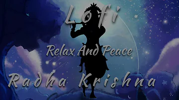 Nonstop Lofi - Most Relaxing Radha Krishna Song | Sleeping Peace Song | 30 Minutes With Sri Krishna