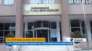 Kahramanmaraş İl Milli Eğitim Müdürlüğü'ne Asım Sultanoğlu Atandı