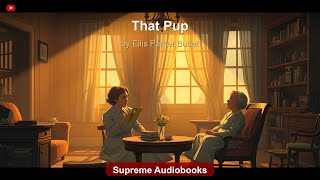 That Pup by Ellis Parker Butler - Full Audiobook screenshot 3