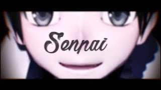 【MMD x Yandere Simulator】『S E N P A I』