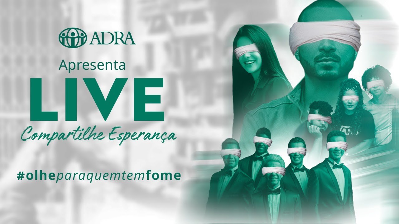 LIVE DA ADRA | COMPARTILHE ESPERANÇA #olheparaquemtemfome