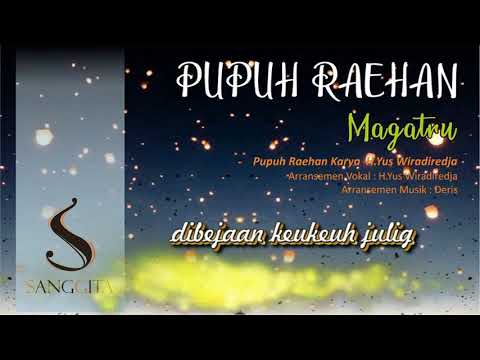 PUPUH RAEHAN MAGATRU - ( Sanggita Official Audio Lirik)