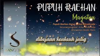 PUPUH RAEHAN MAGATRU - ( Sanggita  Audio Lirik)