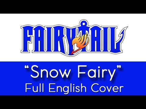 fairy-tail---opening-1---"snow-fairy"---full-english-cover---by-the-unknown-songbird