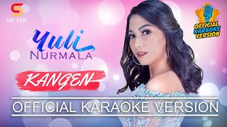 YULI NURMALA - KANGEN ( Karaoke Version) Original Female Key