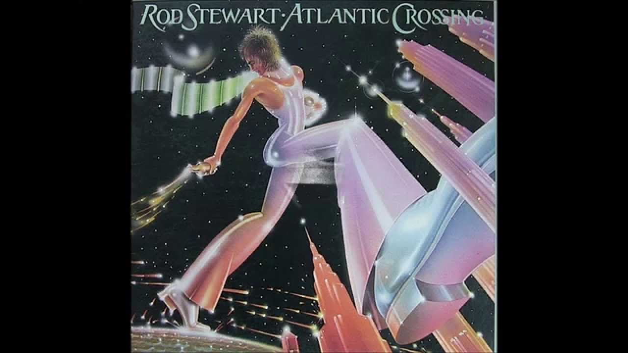 "1975" "Sailing", Rod Stewart (Classic Vinyl Cut) YouTube