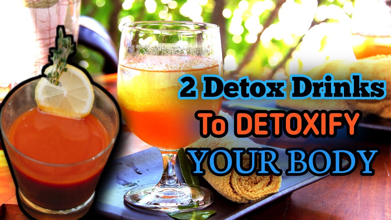 Best Drinks To Detoxify Your Body How To Detox Your Body At Home. YouTube
