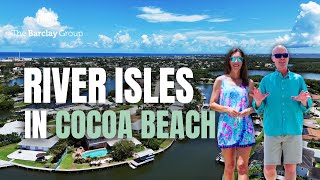 River Isles in Cocoa Beach | Community Tour & Lifestyle Overview | The Barclay Group w/ C|K Compass