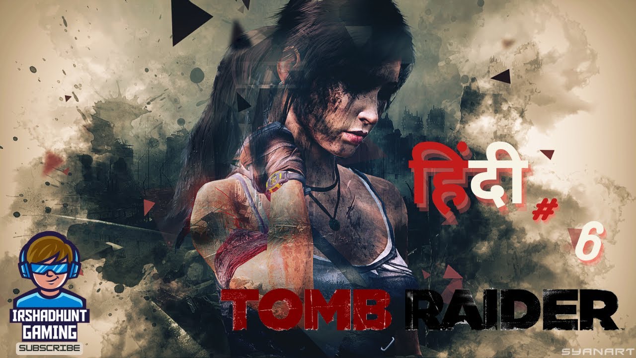 Tomb Raider(2013) || HINDI || #6 PC Gameplay(1080p 60FPS) 