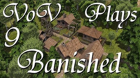 Influenza Outbreak - VoV Plays Banished - Part 9