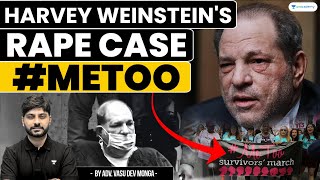 Harvey Weinstein's Rape Case and #MeToo Movement | Vasu Dev Monga