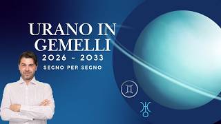 URANO IN GEMELLI 2026 - 2033