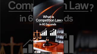 What is Competition Law? Explained in 60 Seconds ⚖️📊